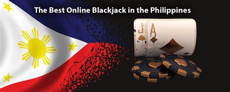 Philippine Online Blackjack, Best Philippines Blackjack 2024.